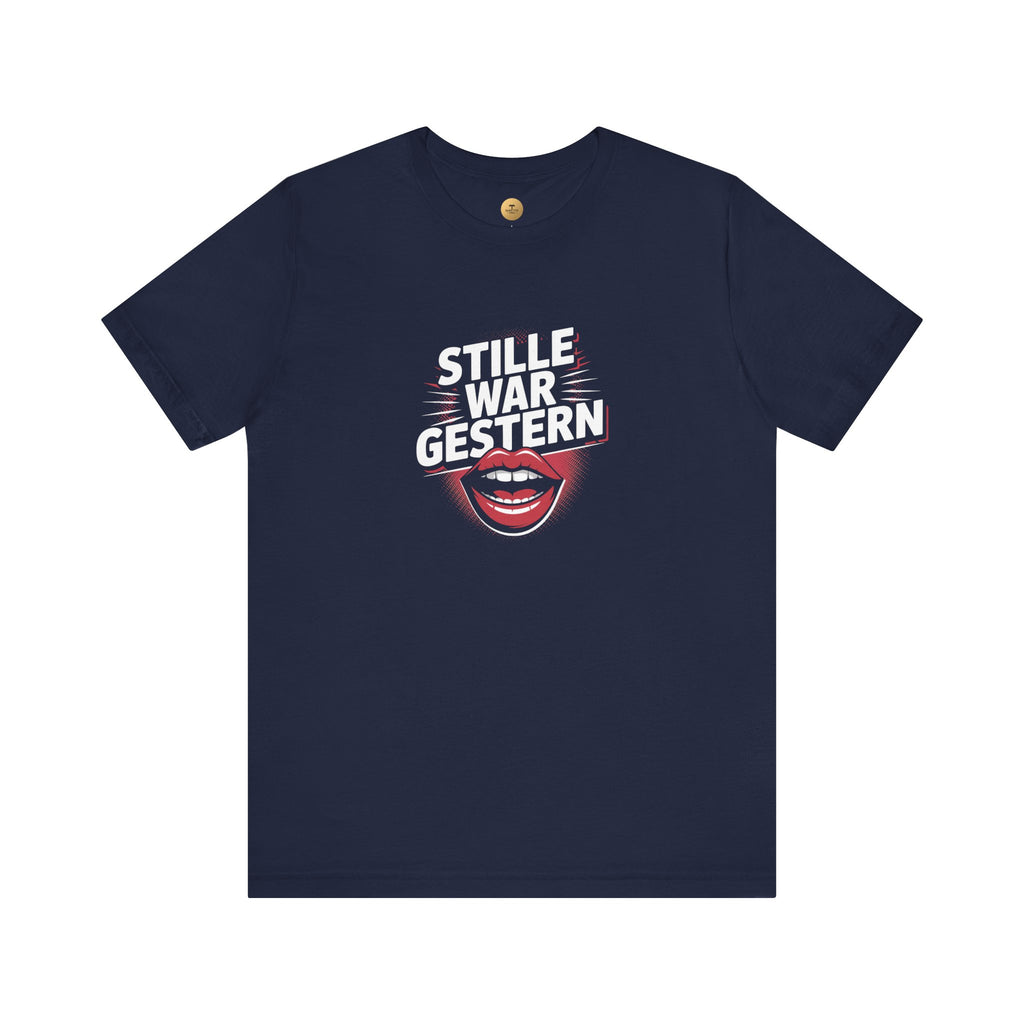 STILLE WAR GESTERN - Unisex Premium T-Shirt
