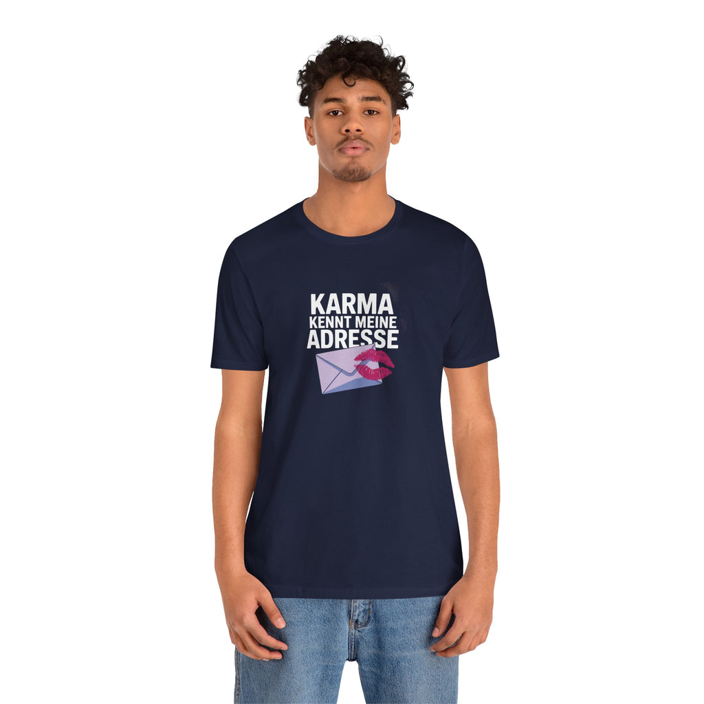 KARMA KENNT MEINE ADRESSE - Unisex Premium T-Shirt