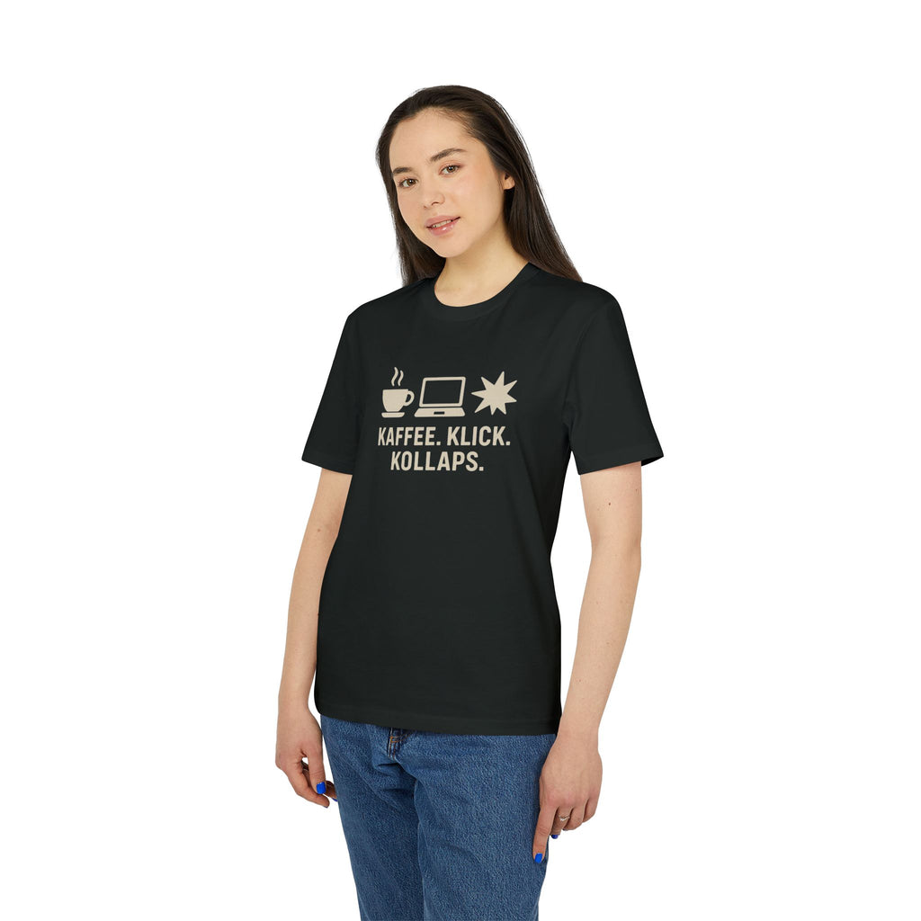 KAFFEE. KLICK. KOLLAPS. - Premiun Bio T-Shirt | Panetto Tees