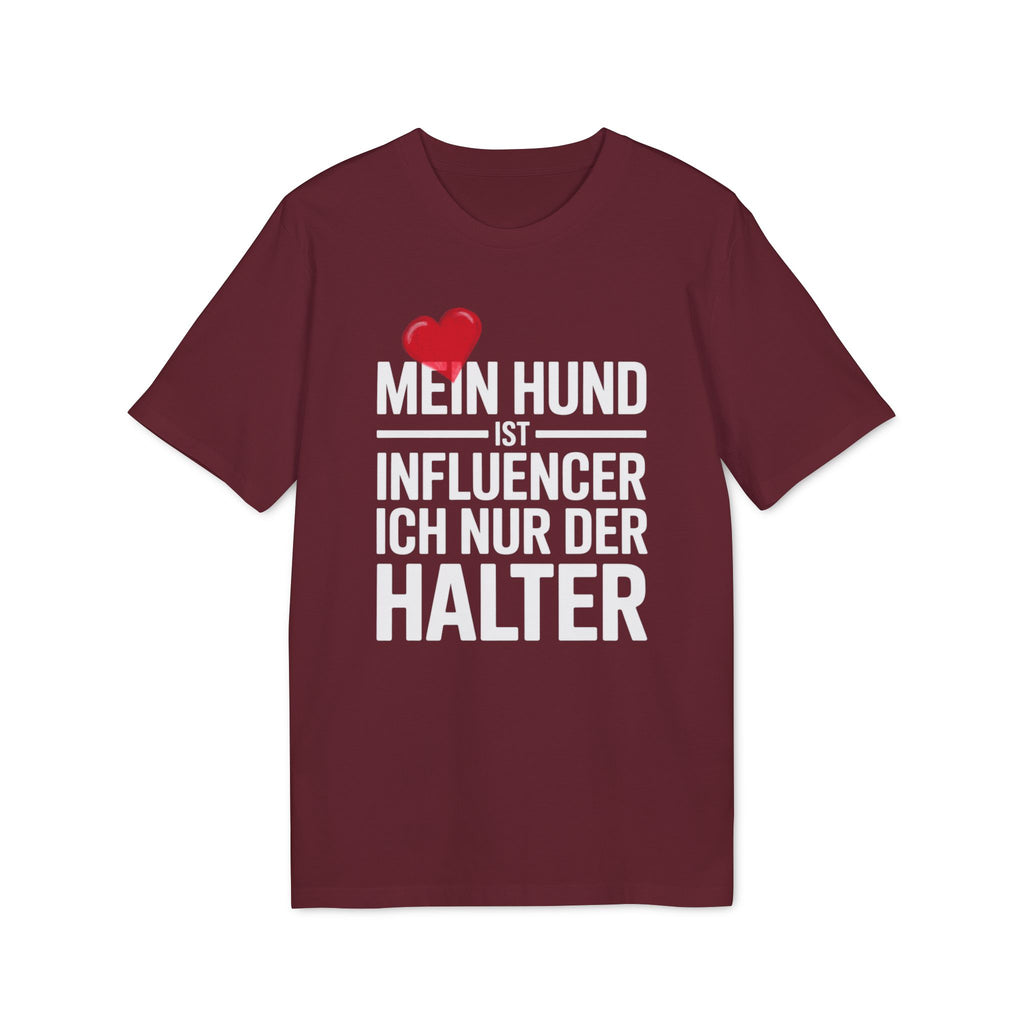 MEIN HUND IST INFLUENCER - ICH NUR DER HALTER | PET LOVER SHIRT - LIMITED EDITION