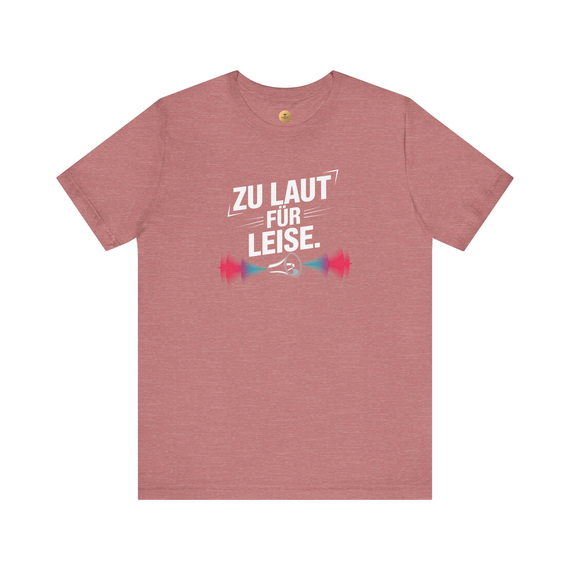 ZU LAUT FÜR ZU LEISE - Unisex Premium T-Shirt