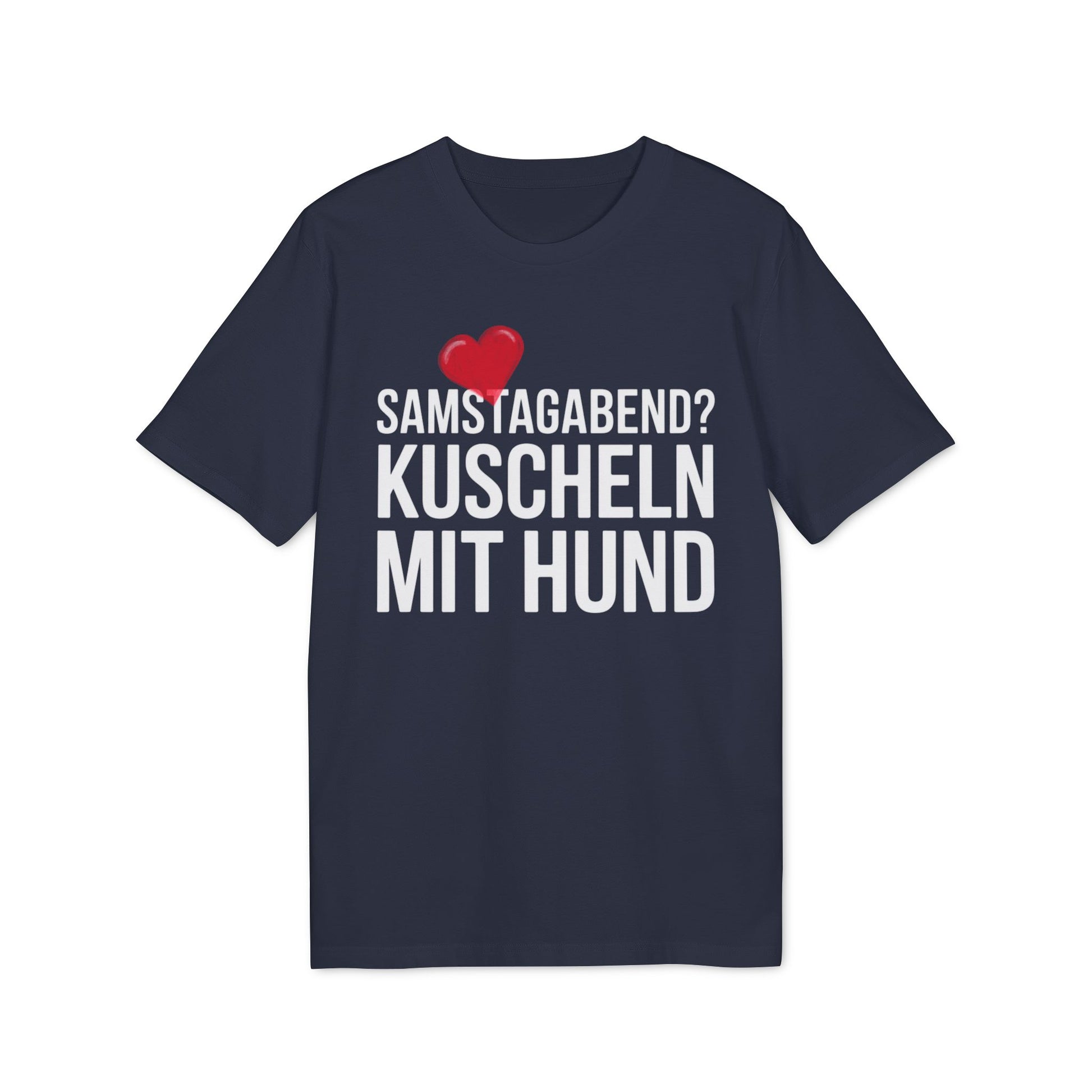 SAMSTAGABEND - KUSCHELN MIT HUND | PET LOVER SHIRT - LIMITED EDITION