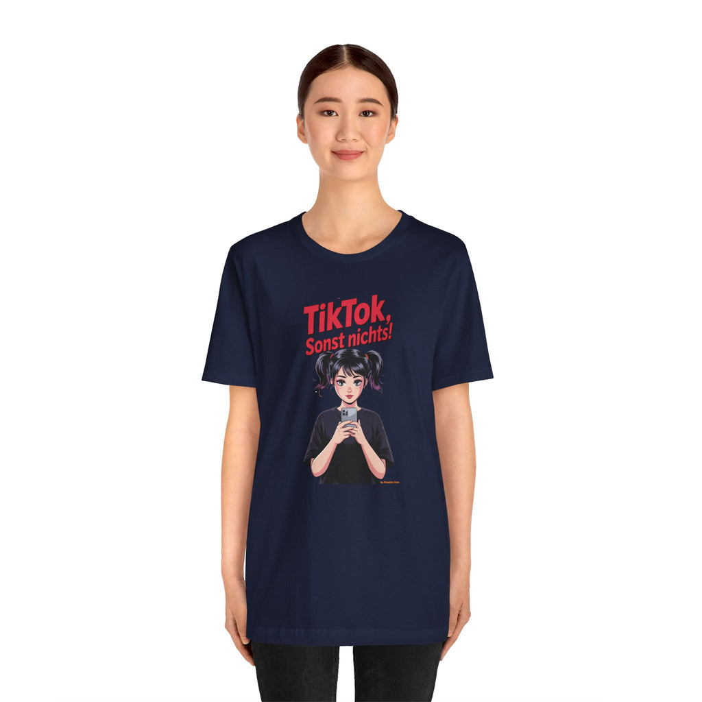 TikTok - Sonst nichts – Unisex Premium T-Shirt