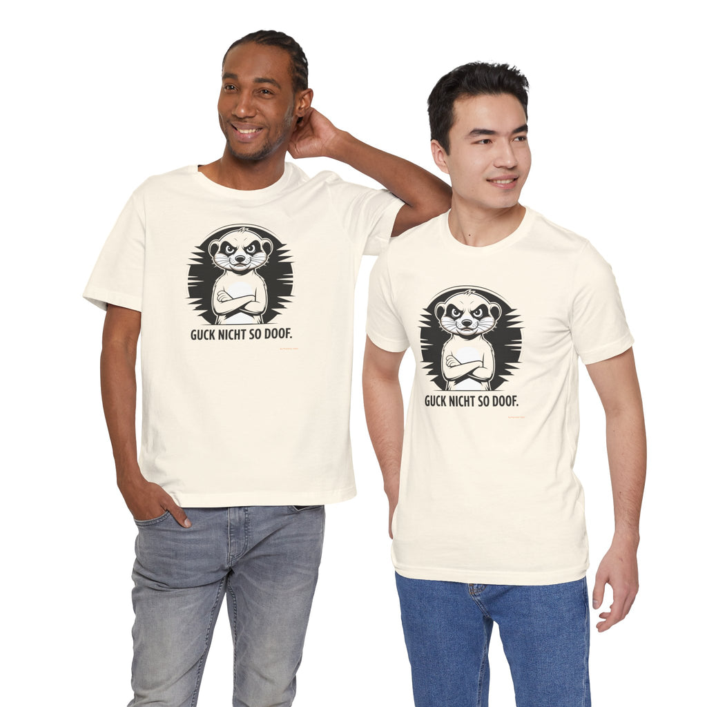 GUCK NICHT SO DOOF – Premium Bio T-Shirt | Panetto Tees