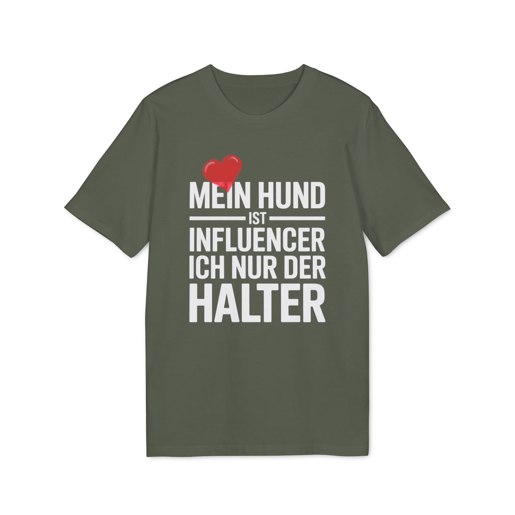 MEIN HUND IST INFLUENCER - ICH NUR DER HALTER | PET LOVER SHIRT - LIMITED EDITION