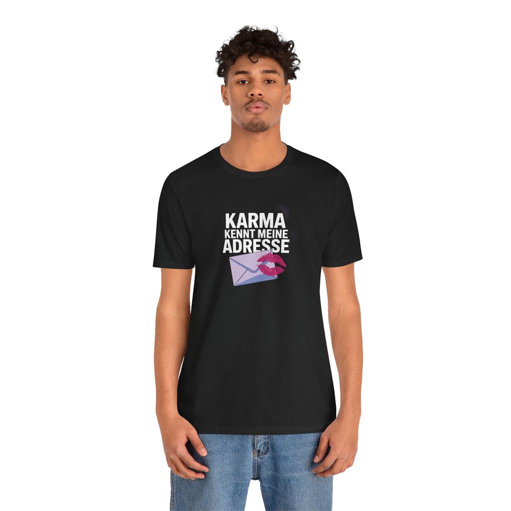 KARMA KENNT MEINE ADRESSE - Unisex Premium T-Shirt