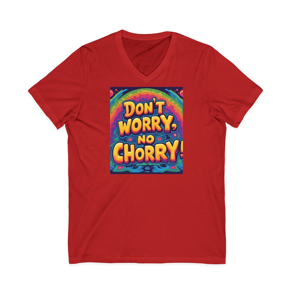 Vibrant V-Neck Tee with 'Don't Worry, No Chorry'