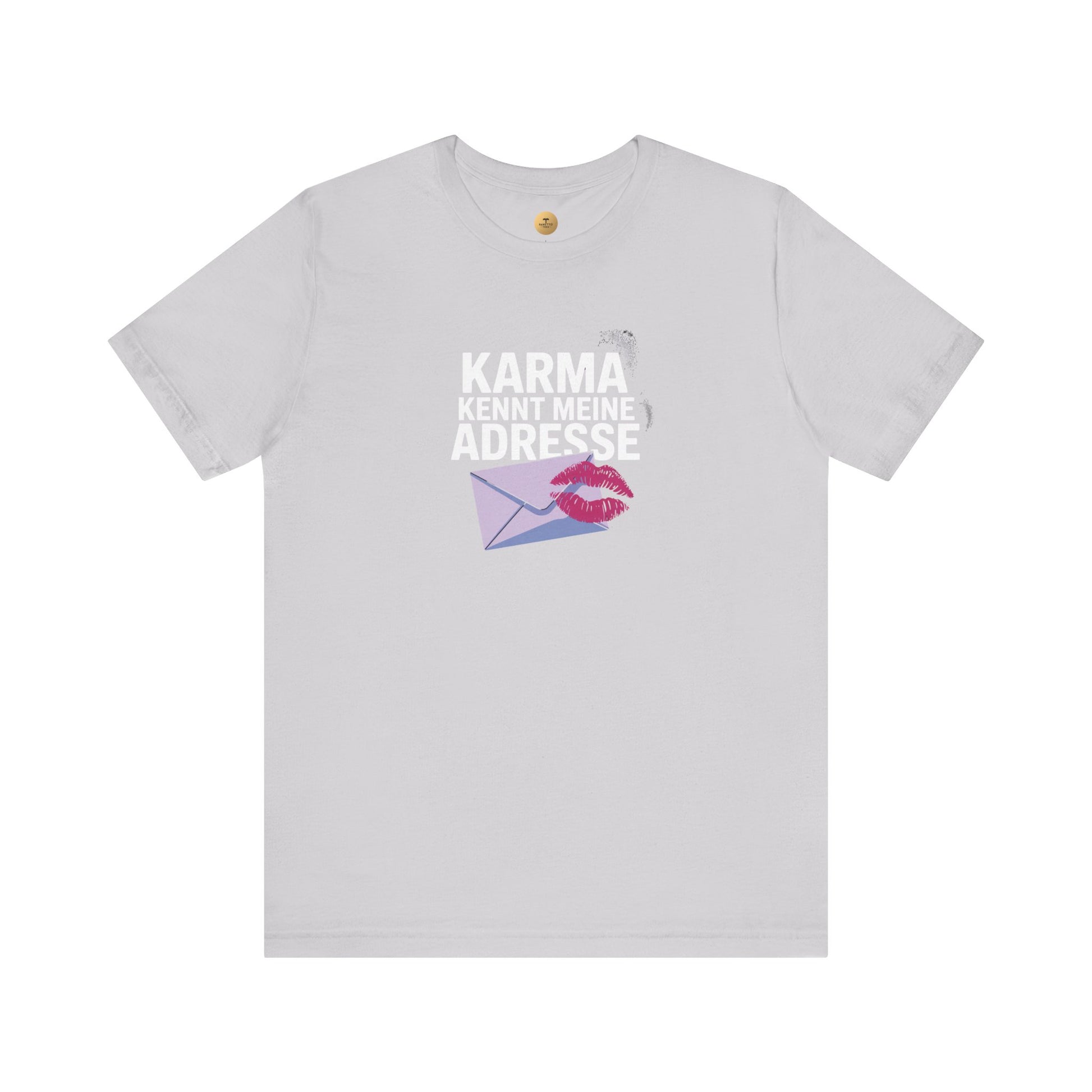 KARMA KENNT MEINE ADRESSE - Unisex Premium T-Shirt