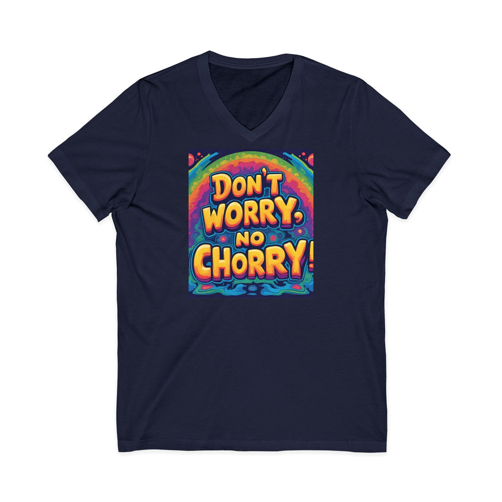 Vibrant V-Neck Tee with 'Don't Worry, No Chorry'
