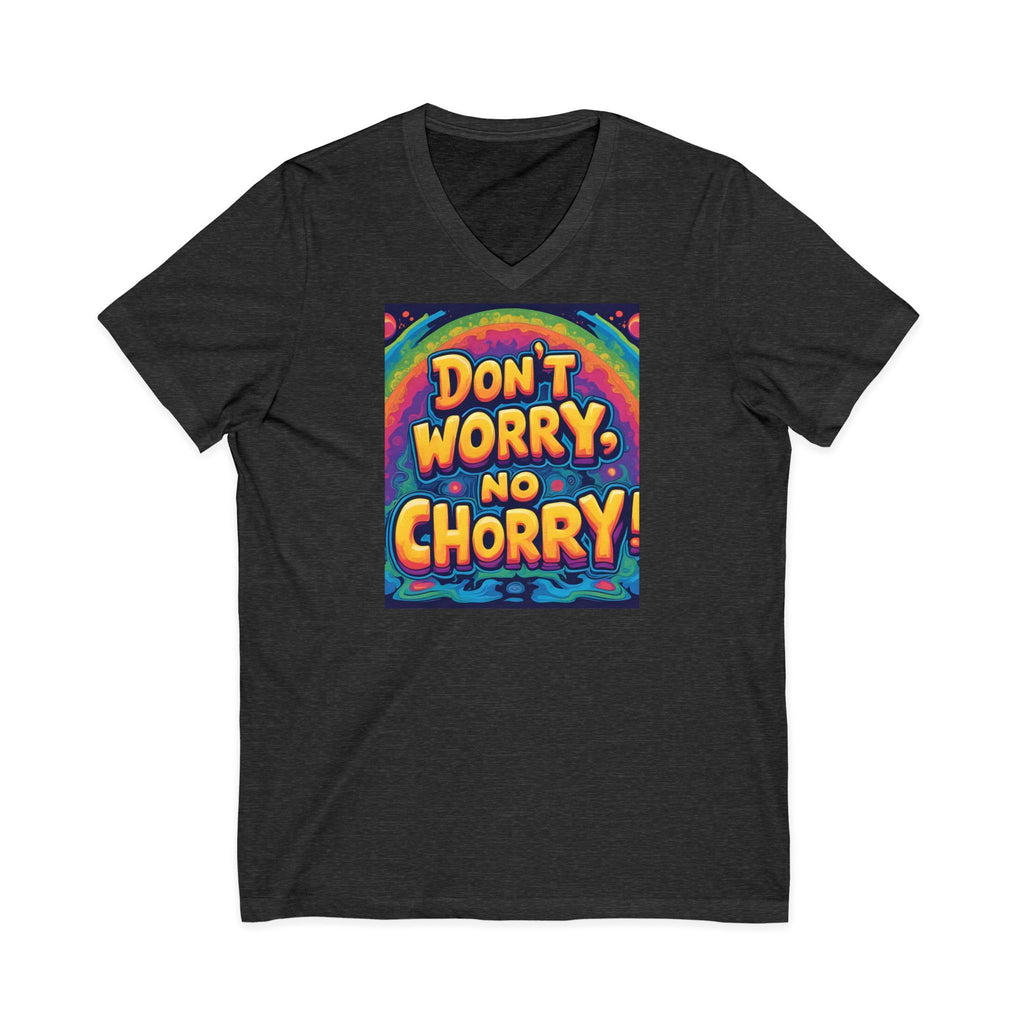 Vibrant V-Neck Tee with 'Don't Worry, No Chorry'