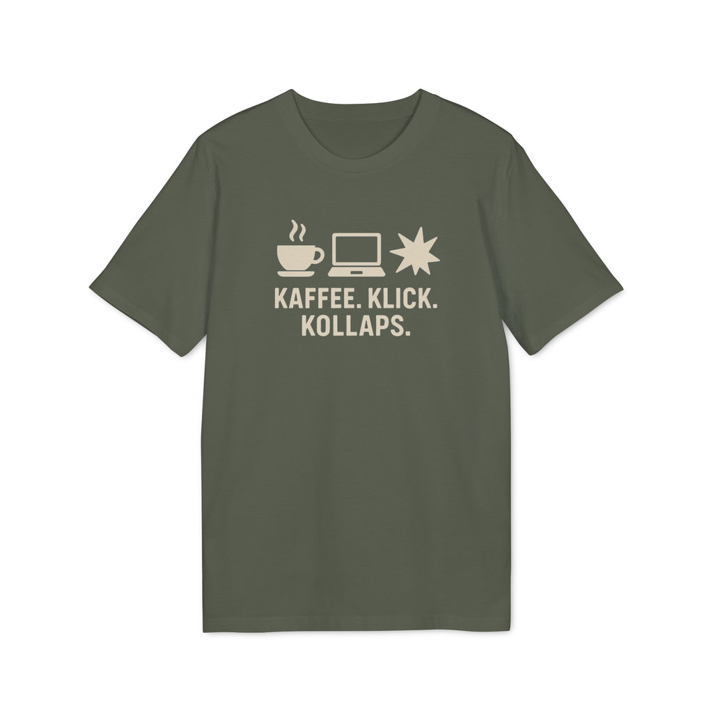 KAFFEE. KLICK. KOLLAPS. - Premiun Bio T-Shirt | Panetto Tees