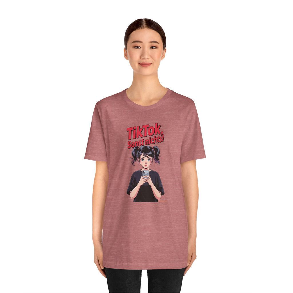 TikTok - Sonst nichts – Unisex Premium T-Shirt