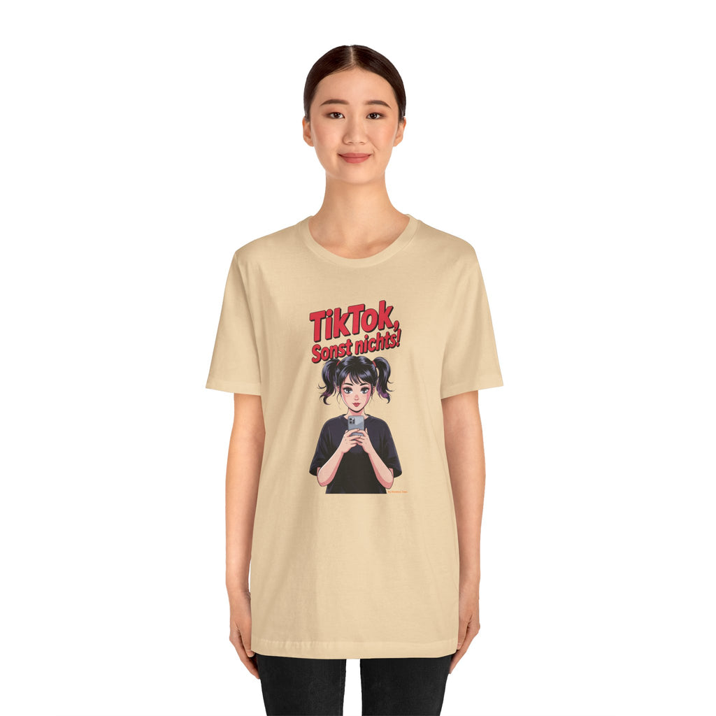TikTok - Sonst nichts – Unisex Premium T-Shirt