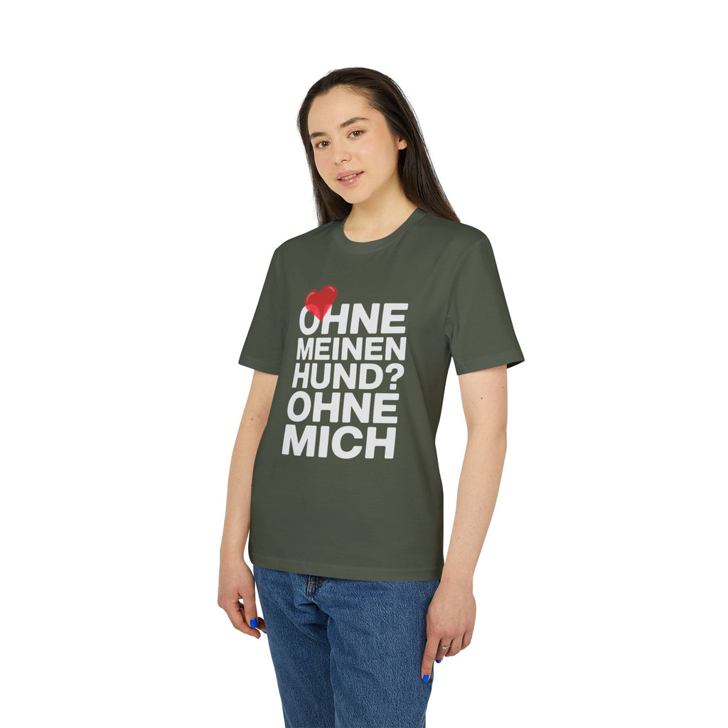 OHNE MEINEN HUND - OHNE MICH | PET LOVER SHIRT - LIMITED EDITION