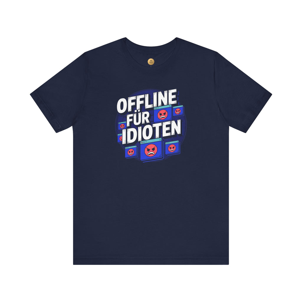 OFFLINE FÜR IDIOTEN - Unisex Premium T-Shirt