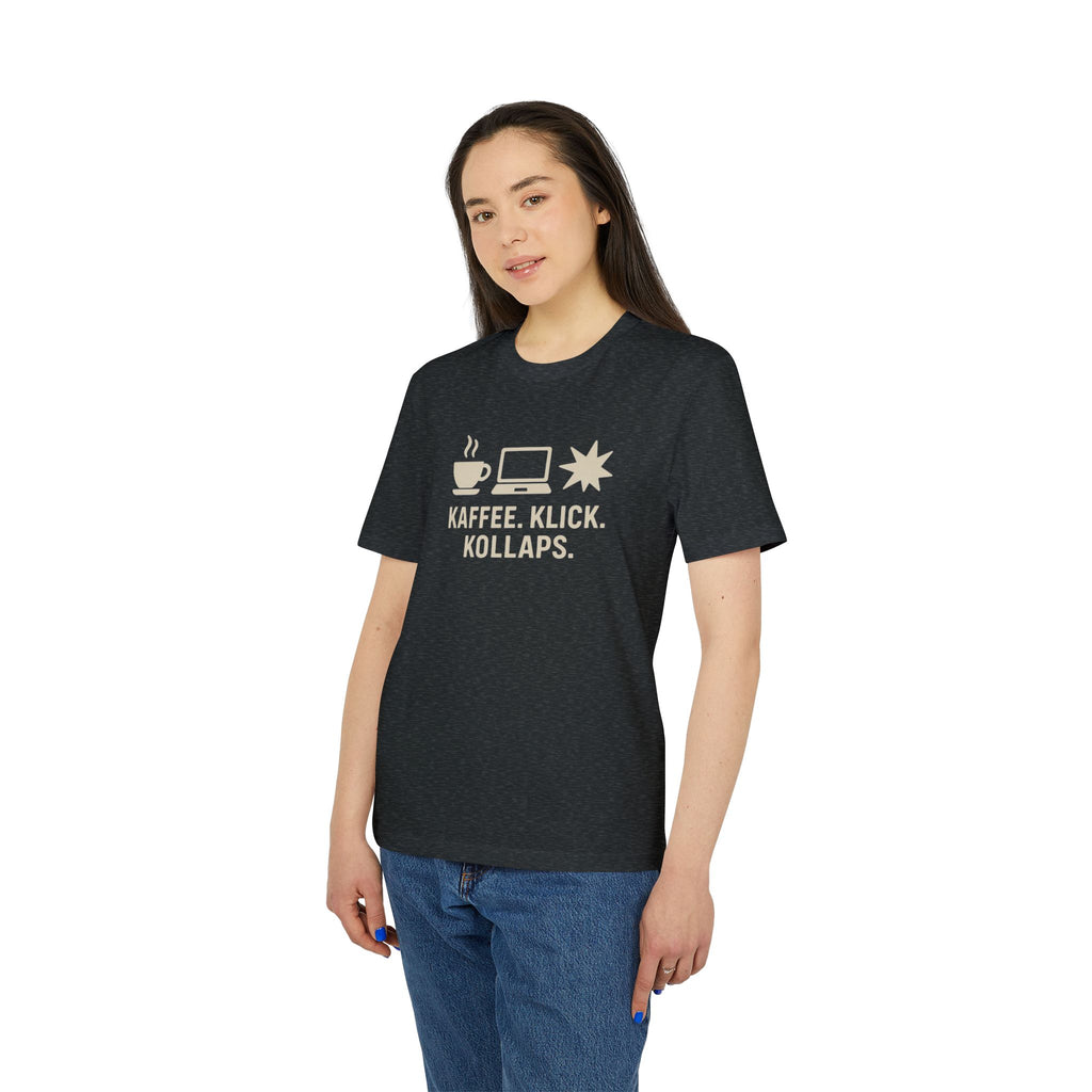 KAFFEE. KLICK. KOLLAPS. - Premiun Bio T-Shirt | Panetto Tees