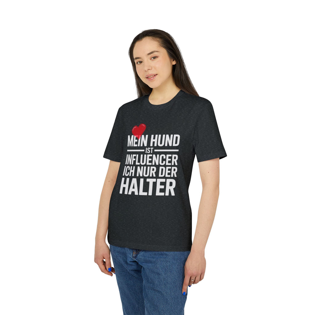 MEIN HUND IST INFLUENCER - ICH NUR DER HALTER | PET LOVER SHIRT - LIMITED EDITION