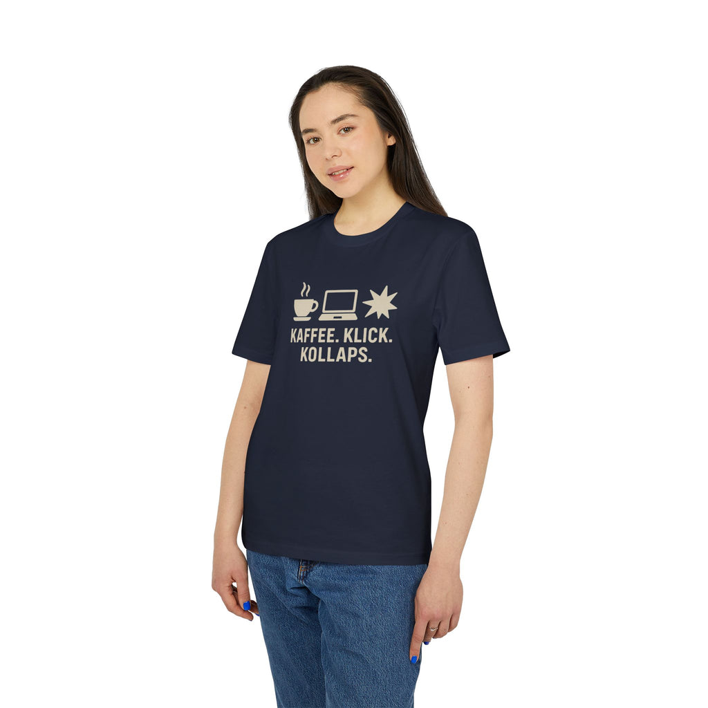 KAFFEE. KLICK. KOLLAPS. - Premiun Bio T-Shirt | Panetto Tees