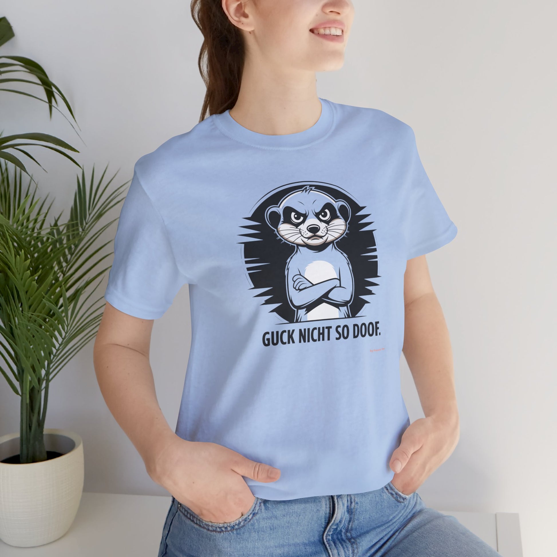 GUCK NICHT SO DOOF – Premium Bio T-Shirt | Panetto Tees