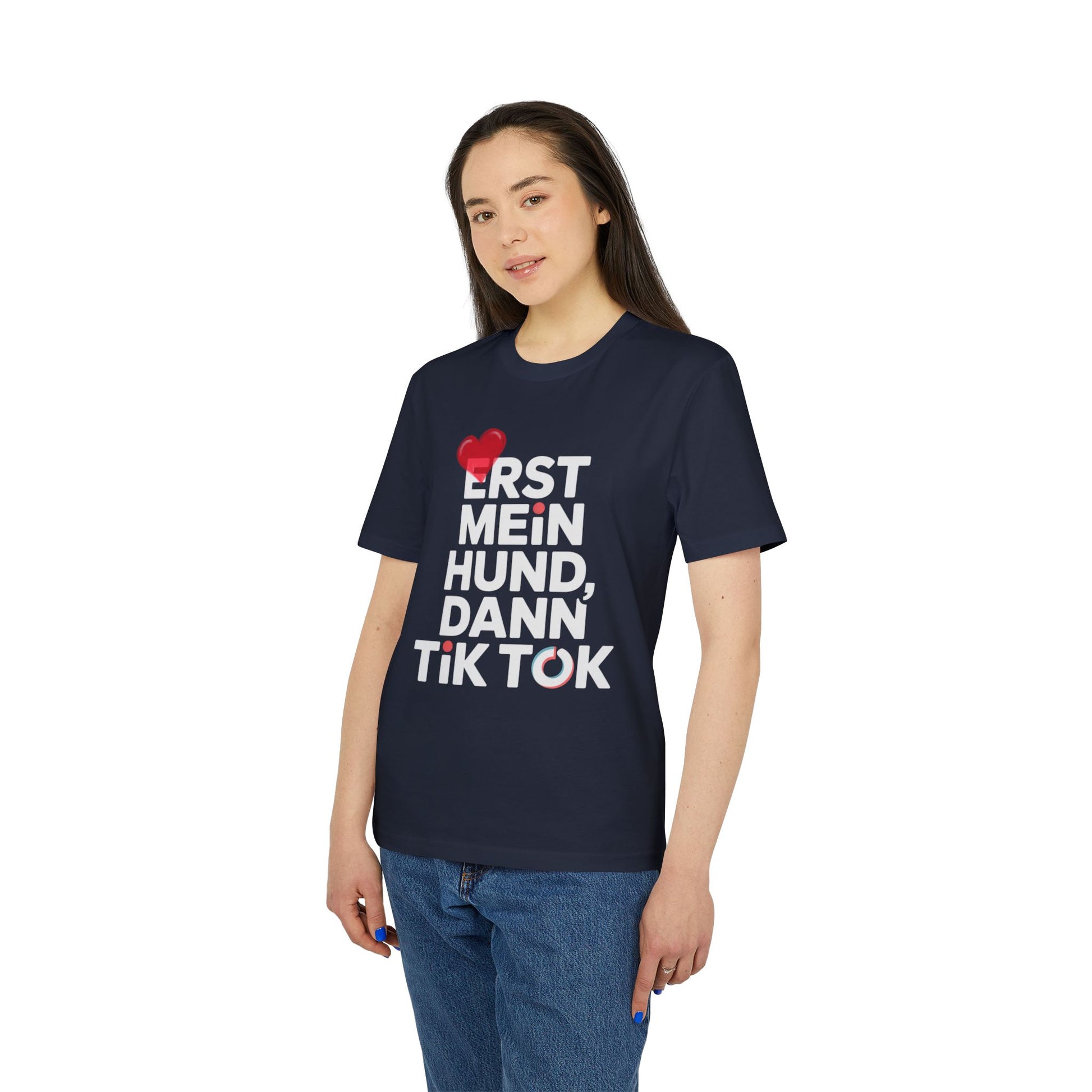 ERST MEIN HUND - DANN TIK TOK | PET LOVER SHIRT - LIMITED EDITION
