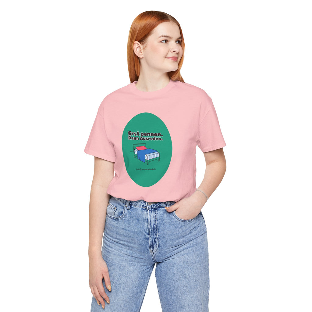 ERST PENNEN, DANN AUSREDEN | Premiun T-Shirt | Panetto Tees